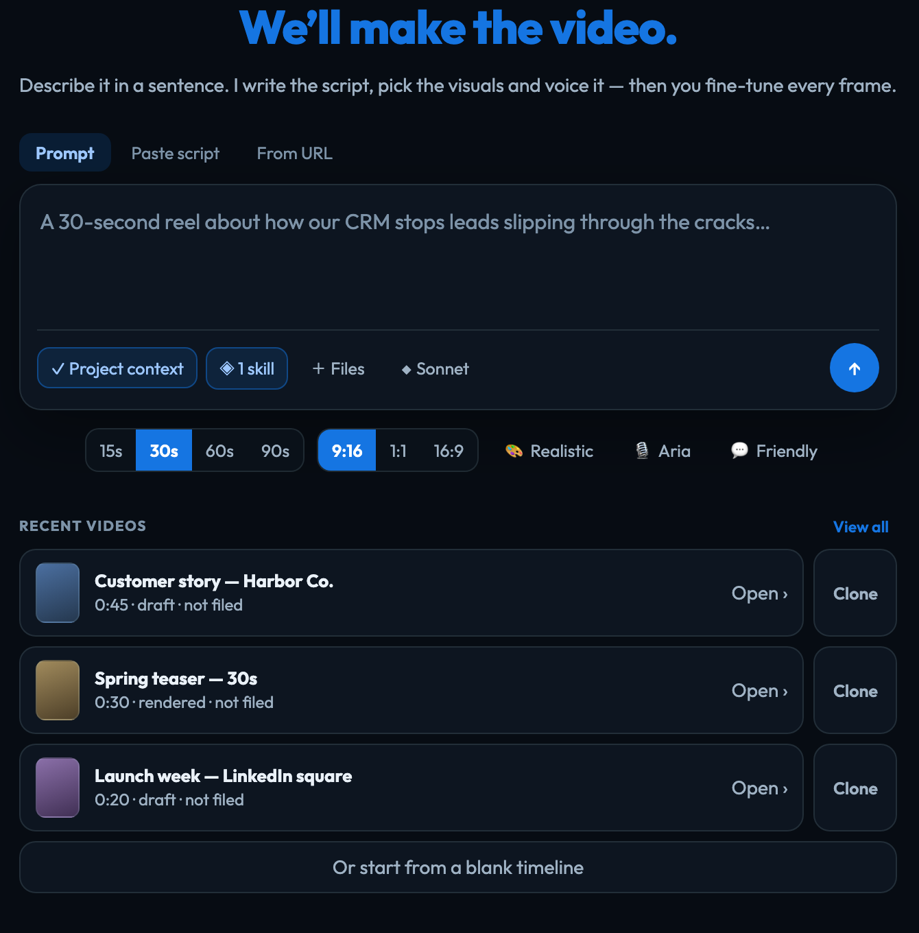 Make a video: describe it, choose its length and shape, or open one of your recent videos